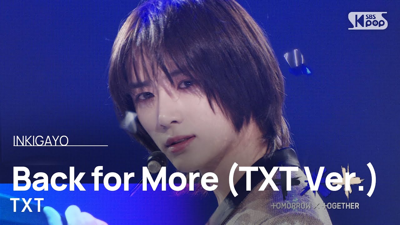 TXT   Back for More TXT Ver  inkigayo 20231015