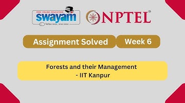 Forests and their Management Week 6 || NPTEL ANSWERS 2024 #nptel #nptel2024 || NPTEL 2024