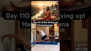 Day 110 of becoming a Yogi - mastering Mind, Body & Senses Hanumanasana #Notgivingup #hanumanasana