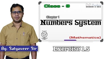 Number System | Chapter 1 - Exercise 1.5 | NCERT Class 9 Maths| Satyaveer Sir | P2P Academy