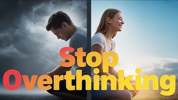 How to Stop Overthinking | 3 Simple Steps to Clear Your Mind
