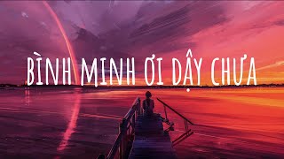 Ai Chung Tình Được Mãi Lofi..Bình Minh Ơi Dậy Chưa? Cafe Sáng Với Tôi Được Không | Nhạc Chill TikTok