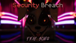 Security Breach | FNaF Song