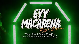 Eyy Macarena - Bigg Frankii, Real D, Maspin, Kersley Mg (Brian Prod KaV & Jor'Dan)