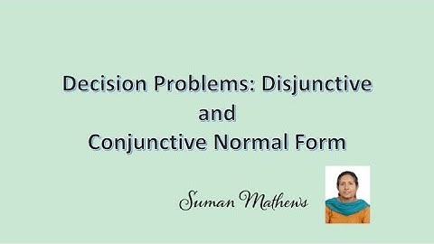 Understanding Decision Problems-CNF and DNF useful for AI