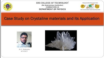 Case Study on Crystaline materials|Crystal Physics|SNS Institutions 