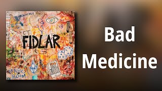 FIDLAR // Bad Medicine