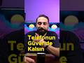 Telefonun Güvende Kalsın 🤯