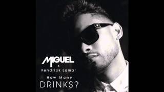 Miguel - "How Many Drinks?" (feat. Kendrick Lamar) [EXPLICIT]