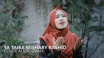 YA TAIBA MISHARY RASHID COVER AI KHODIJAH