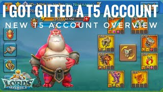I GOT GIFTED A T5 ACCOUNT! - NEW ACCOUNT OVERVIEW - Lords Mobile
