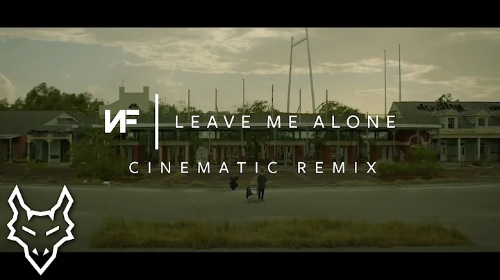 Leave Me Alone - NF | FHP Cinematic Remix