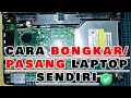 tutorial cara merakit/bongkar pasang laptop acer