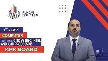 PGC lectures-Inter Part 1-KPK Board-Computer-Chapter 3 - CISC vs RISC, Intel and AMD Processor