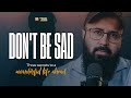 Dont be sad  wednesday night exclusive