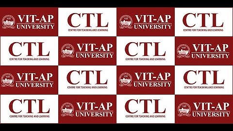 Welcome to Centre for Teaching and Learning  - CTL | VIT-AP University