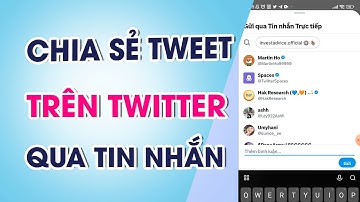 Cách chia sẻ tweet trên Twitter qua tin nhắn