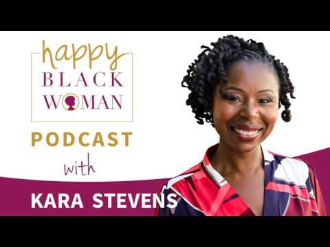 HBW073: Kara Stevens, A New Conversation About Black Women ...