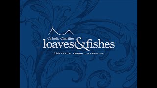 Catholic Charities SF |  Loaves & Fishes 25th Annual Awards Celebration