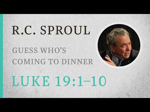 Guess Who's Coming To Dinner A Sermon By R.C. Sproul