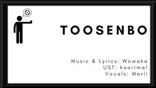 [VOCALOID Cover] Toosenbo (Wowaka) [Merli]