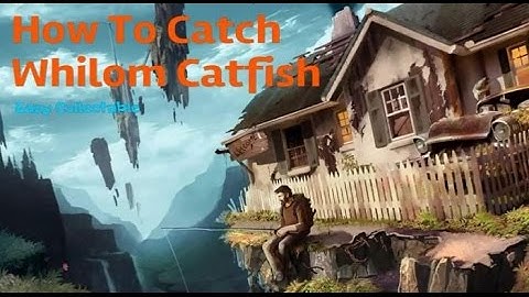 FFXIV - Whilom catfish - How to Catch