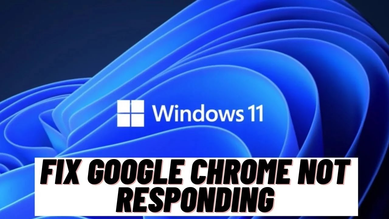 How to Fix Google Chrome Not Responding in Windows 11 - YouTube