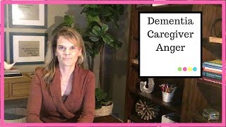 Dementia Caregiver Anger