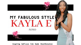 Kayla E My Fabulous Style Introduction