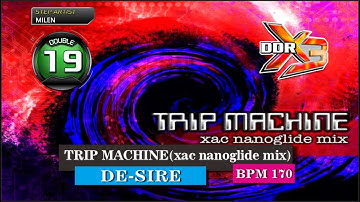 [PIU vs DDR] REMIX - TRIP MACHINE (xac nanoglide mix) D19