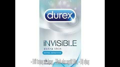 Durex invisible extra sensitive mỏng bao nhiêu năm 2024