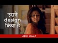  design   ft swastika mukherjee  mohmaya  drama  hindi web series   hoichoi
