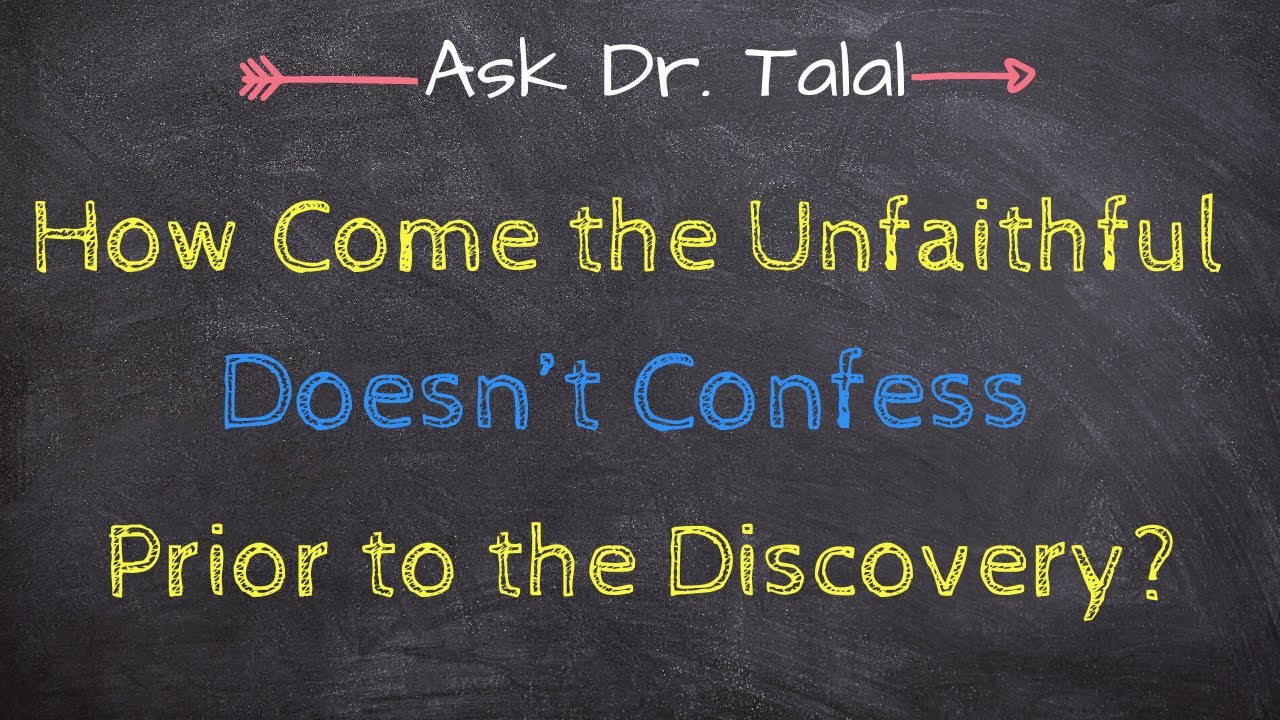 Why the Unfaithful Partner Doesn't Confess | Ask Dr. Talal Episode 38 - Infidelity Recovery Support