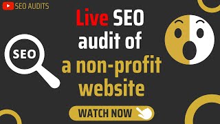 16-minute live SEO audit of a non-profit website (tons of SEO tips included)