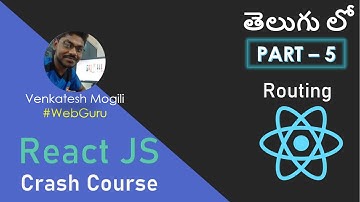 React JS Crash Course from scratch Part-5 (Routing) in Telugu by #VenkateshMogili #WebGuru