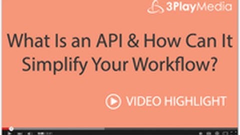 What Is an API & How Can It Simplify Your Workflow?