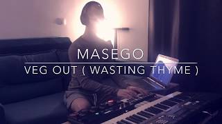 Masego - Veg Out (Wasting Thyme) - Cover Contest #VegOut @Masego