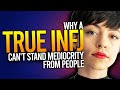 Why A True INFJ Can't Stand Mediocrity From People