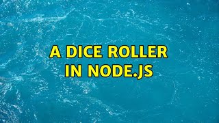 A dice roller in node.js