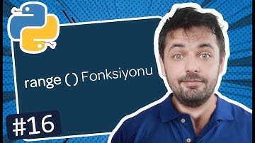 16  Range Fonksiyonu - Python Ders Videoları