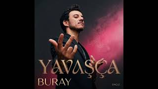 Buray - Yavaşça (Official Music Video)