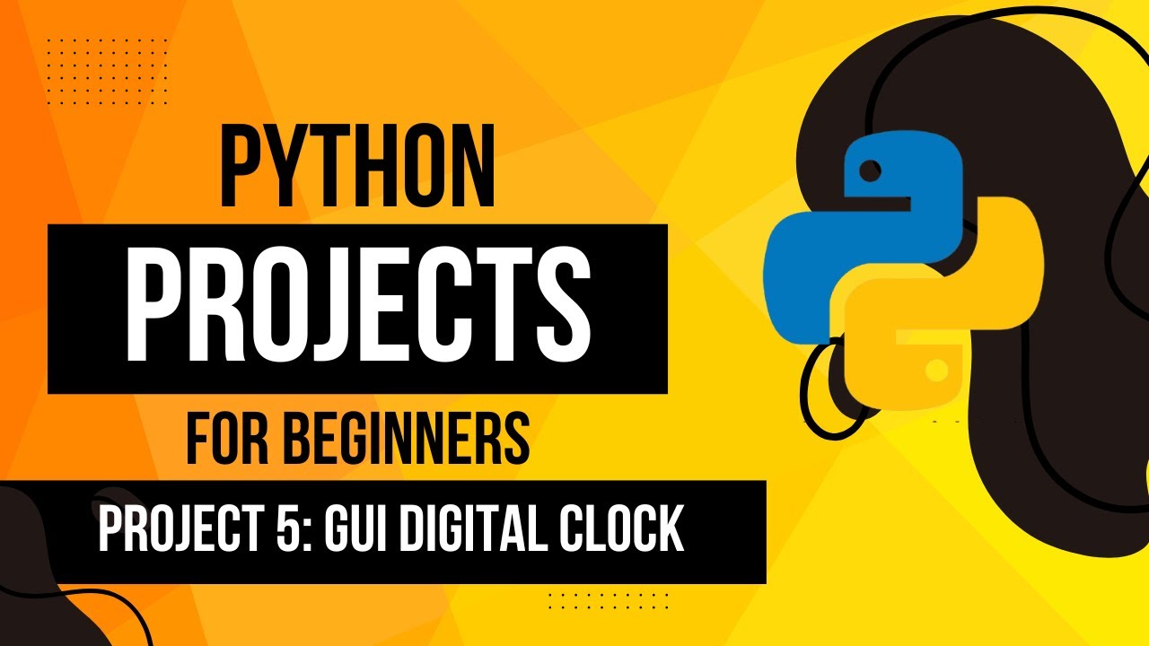 Lesson 06 - GUI Digital Clock | Python Basic Projects | Sarang's Skill ...