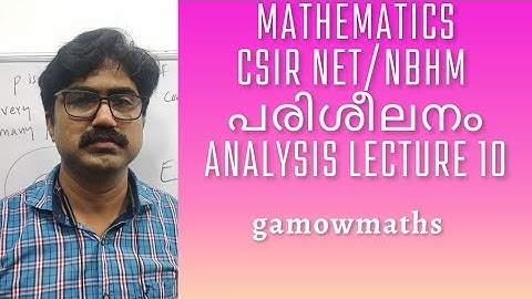 Lecture 10, Analysis. Mathematics CSIR NET/NBHM coaching in Malayalam.