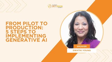 From Pilot to Production: 5 Steps to Implementing Generative AI with Swathi Young