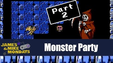 Monster Party (NES) Part 2 - James & Mike Mondays