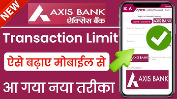 Axis bank account me limit kaise set kare || How to modify axis bank transaction limit,@ssmsmarttech