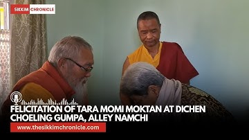 Felicitation of Tara Momi Moktan at Dichen Choeling Gumpa, Alley Namchi