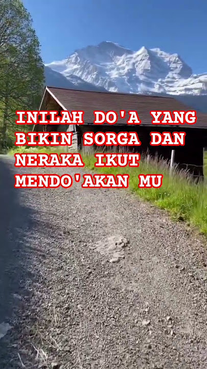 Inilah doa yang bikin sorga dan neraka ikut mendoakan mu #dakwahislam