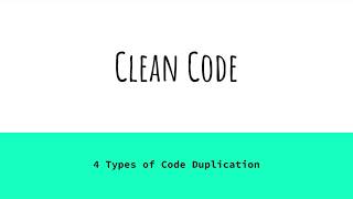 Clean Code - 4 Types of Code Duplications (and how to solve them)