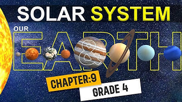 Solar System and our earth | Unit-9 | Grade-4 | General science | #penacademy #science #solarsystem